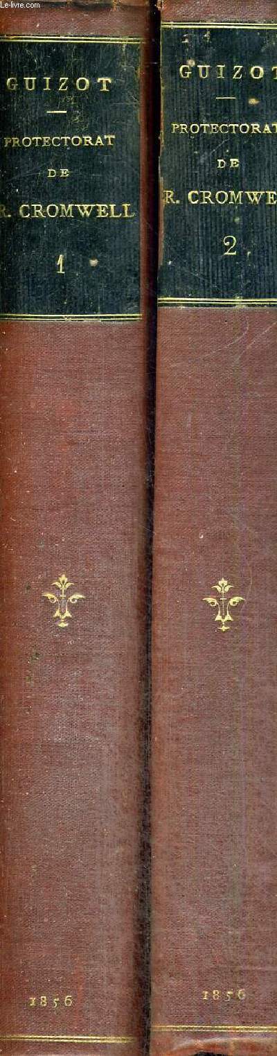 HISTOIRE DU PROTECTORAT DE RICHARD CROMWELL ET DU RETABLISSEMENT DES STUART - 2 VOLUMES - TOMES 1 ET 2