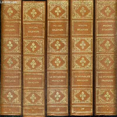 LA MONARCHIE FRANCAISE - 1515 -1715 - DU ROI-CHEVALIER AU ROI SOLEIL - 10 VOLUMES - TOMES 1 A 10 - COMPLET
