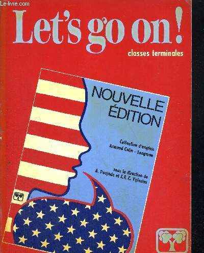 LET'S GO ON ! - CLASSES TERMINALES - NOUVELLE EDITION