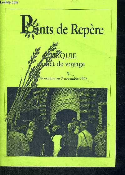 POINTS DE REPERE - TURQUIE - CARNET DE VOYAGE - DU 26 OCTOBRE AU 3 NOVEMBRE 1997