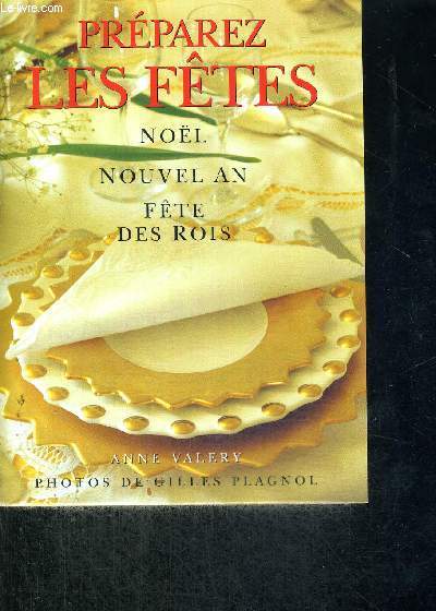 PREPAREZ LES FETES - NOEL - NOUVEL AN - FETE DES ROIS