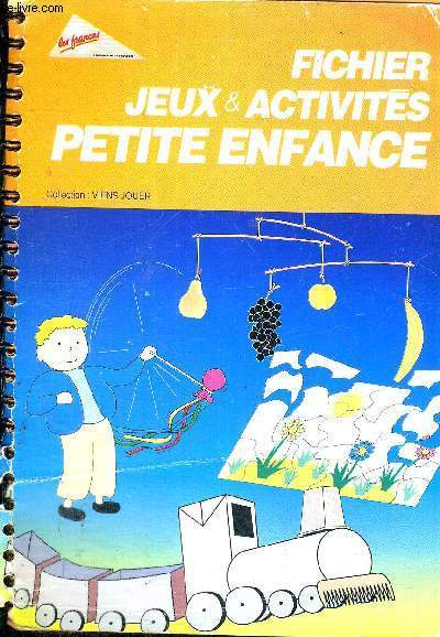 FICHIER - JEUX & ACTIVITES - PETITE ENFANCE