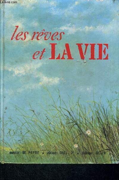 LES REVES ET LA VIE - CM2 - 7E - ENTREE EN 6E