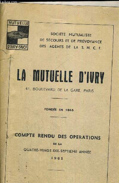 LA MUTUELLE D'IVRY - SOCIETE MUTUALISTE DE SECOURS ET DE PREVOYANCE DES AGENTS DE LA SNCF