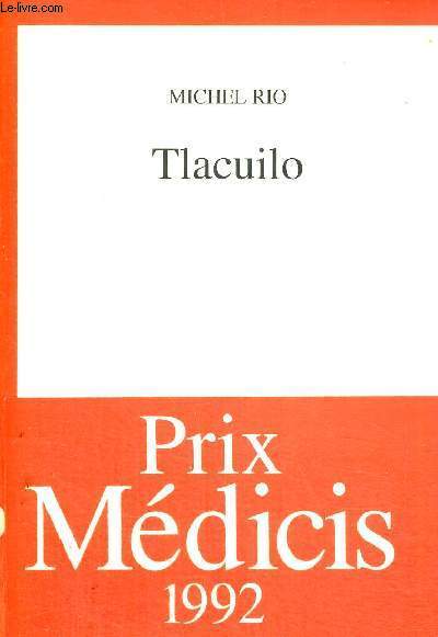 TLACUILO- PRIX MEDICIS 1992