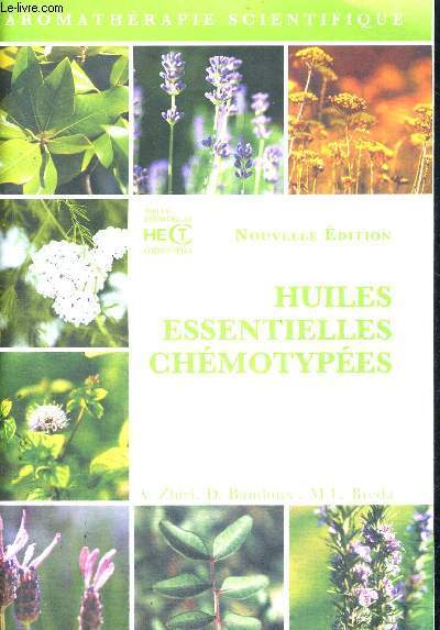 HUILES ESSENTIELLES CHEMOTYPEES - NOUVELLE EDITION