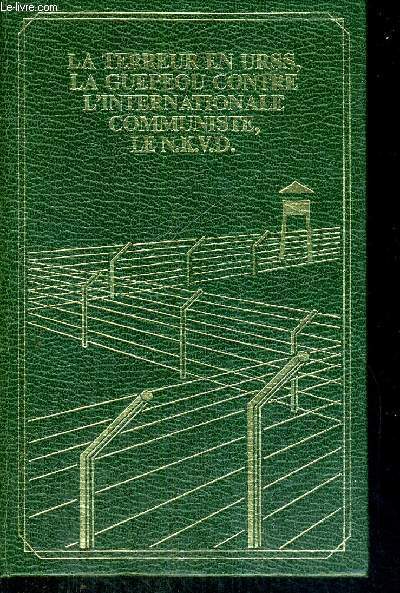 LA TERREUR EN URSS, LA GUEPEOU CONTRE L'INTERNATIONALE COMMUNISTE, LE NKVD