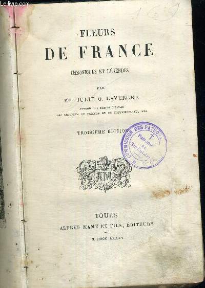 FLEURS DE FRANCE - CHRONIQUES ET LEGENDES - TROISIEME EDITION