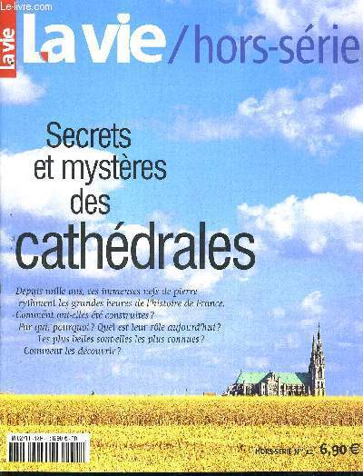 LA VIE/HORS SERIE - SECRETS ET MYSTERES DES CATHEDRALES - HORS SERIE N12 - LA PASSION DES CATHEDRALES - MA CATHEDRALE - BALDES AU FIL DES CATHEDRALES