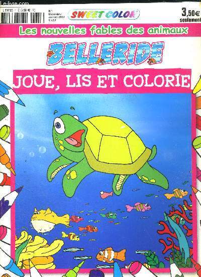 SWEET COLOR - N1 - - BELLERIDE - LES NOUVELLES FABLES DES ANIMAUX - JOUE LIE ET COLORIE