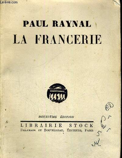 LA FRANCERIE - 3 ACTES EN 1914