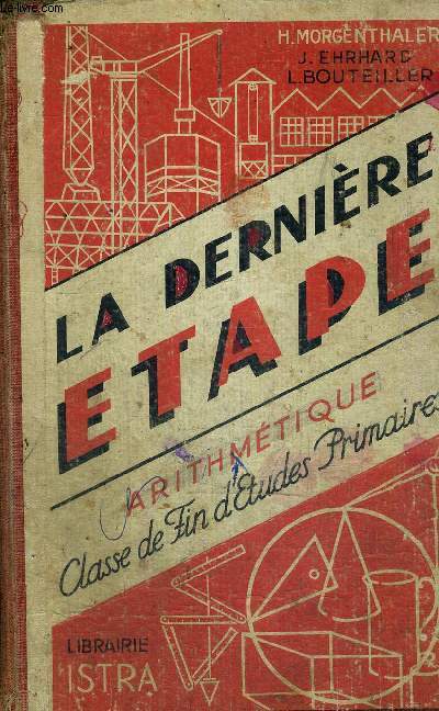 LA DERNIERE ETAPE - ARITHMETIQUE - CLASSE DE FIN D'ETUDES PRIMAIRES