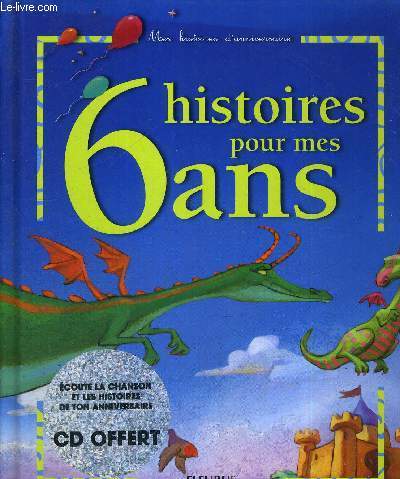 HISTOIRES POUR MES 6 ANS - MES HISTOIRES D'ANNIVERSAIRE - ABSENCE DU CD