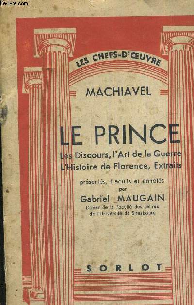LE PRINCE - LES DISCOURS - L'ART DE LA GUERRE - L'HISTOIRE FLORENCE