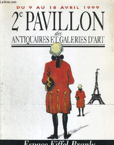2E PAVILLON DES ANTIQUAIRES ET GALERIES D'ART - DU 9 AU 18 AVRIL 1999 - ESPACE EIFFEL-BRANLY