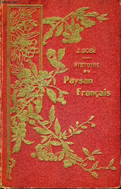 HISTOIRE DU PAYSAN FRANCAIS - A TRAVERS LES AGES