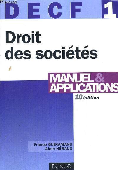DECF - N 1 - DROIT DES SOCIETES - MANUEL & APPLICATION - 10 E EDITION