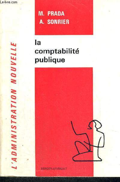LA COMPTABILITE PUBLIQUE - L'ADMINISTRATION NOUVELLE