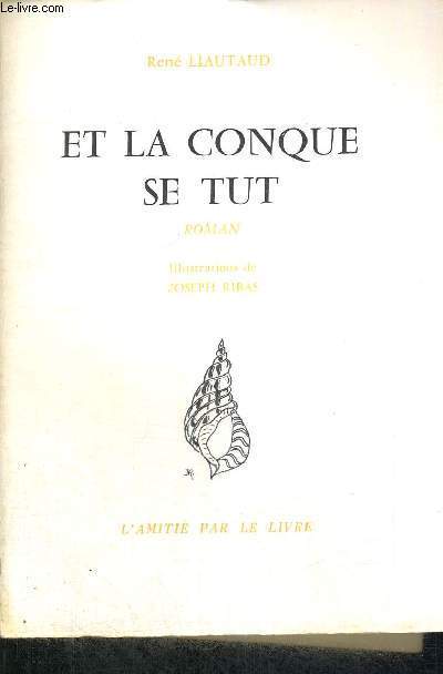 ET LA CONQUE SE TUT - EXEMPLAIRE N660
