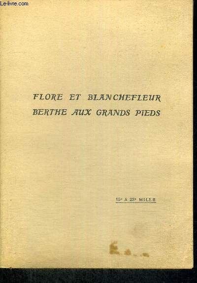 FLORE ET BLANCHEFLEUR - BERTHE AUX GRANDS PIEDS - CONTES HEROIQUE DE DOUCE FRANCE