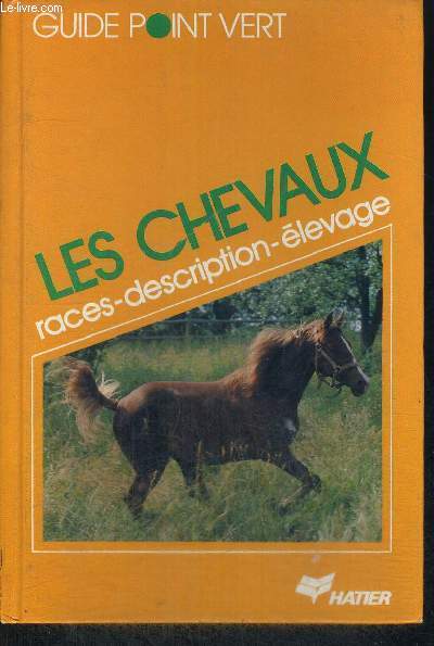 LES CHEVAUX - RACES-DESCRIPTION-ELEVAGE