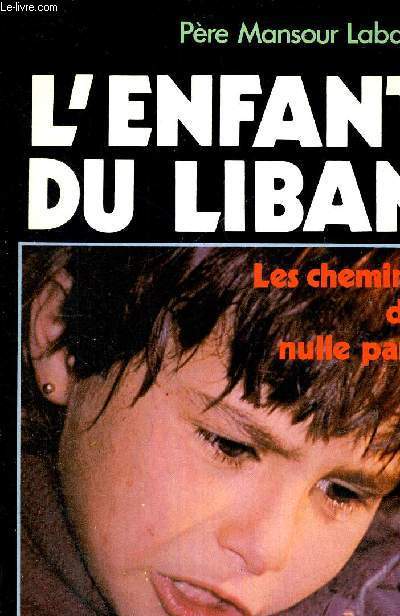 L'ENFANT DU LIBAN - LES CHEMINS DE NULLE PART - COLLECTION LES ENFANTS D FLEUVE