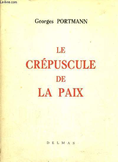 LE CREPUSCULE DE LA PAIX