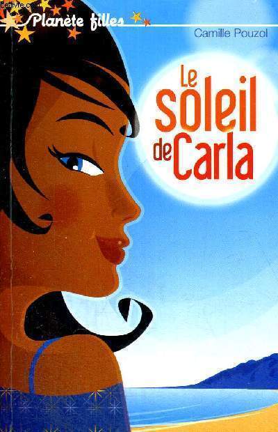 LE SOLEIL DE CARLA - PLANETE FILLES