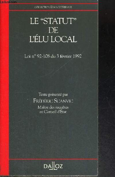 LE STATUT DE L'ELU LOCAL - LOI N) 92-108 DU 3 FEVRIER 1992