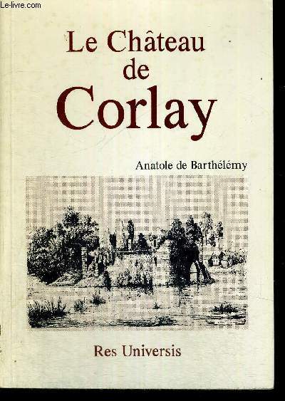 LE CHATEAU DE CORLAY -EXEMPLAIRE N00098