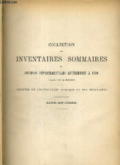 INVENTAIRE SOMMAIRE DES ARCHIVES DEPARTEMENTALES -ANTERIEURES A 1790 - LOIR ET CHER - ARCHIVES CIVILES