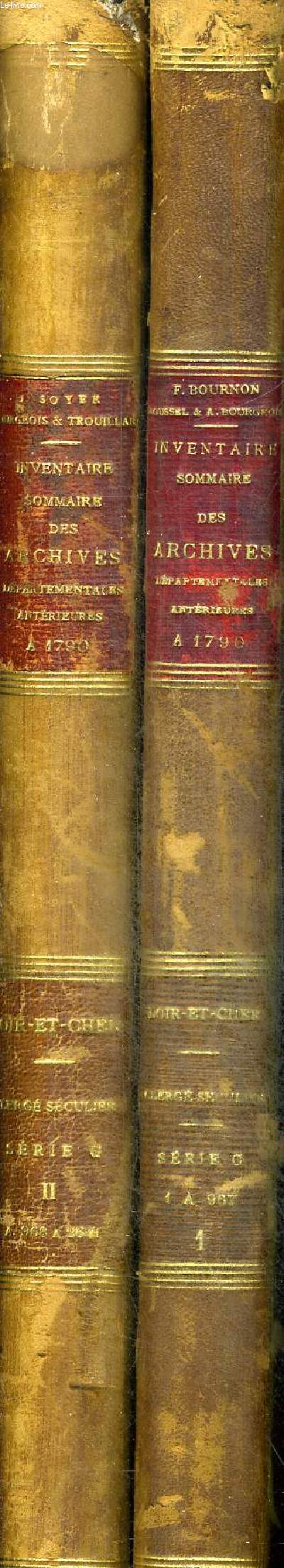 INVENTAIRE SOMMAIRE DES ARCHIVES DEPARTEMENTALES - ANTERIEURES A 1790 - LOIR ET CHER - CLERGE SEGULIER - SERIE G - 2 VOLUMES - TOMES 1 ET 2