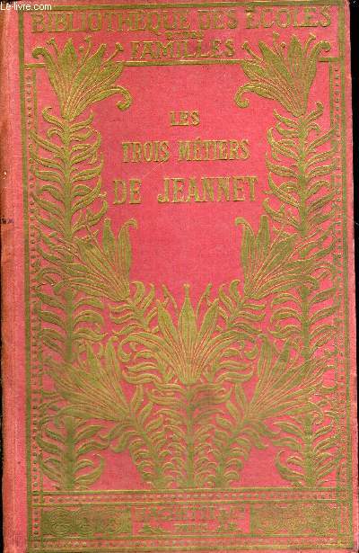 LES TROIS METIERS DE JEANNET - LES BONS TOURS D'YAN - BIBLIOTHEQUE DES ECOLES ET DES FAMILLES