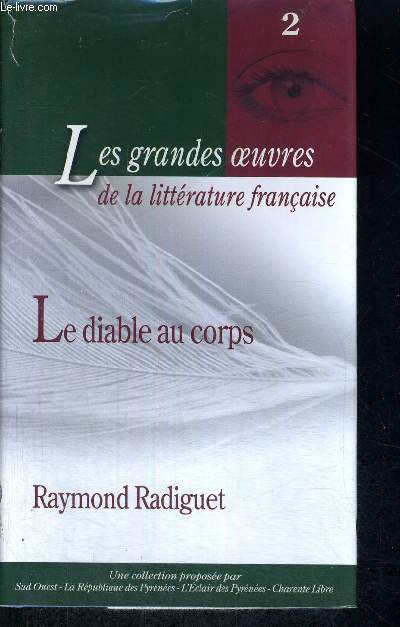 LE DIABLE AU CORPS - LES GRANDES OEUVRES DE LA LITTERATURE FRANCAISE