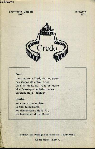 CREDO - BIMESTRIEL N4 - SEPTEMBRE - OCTOBRE 1977 - SUPPLIQUE AU SAINT PERE POUR QU'IL NOUS ENVOIE UN LEGAT - NOTRE CAMPAGNE POUR L'ENVOI D'UN LEGAT -MAINTENANT CELA SUFFIT