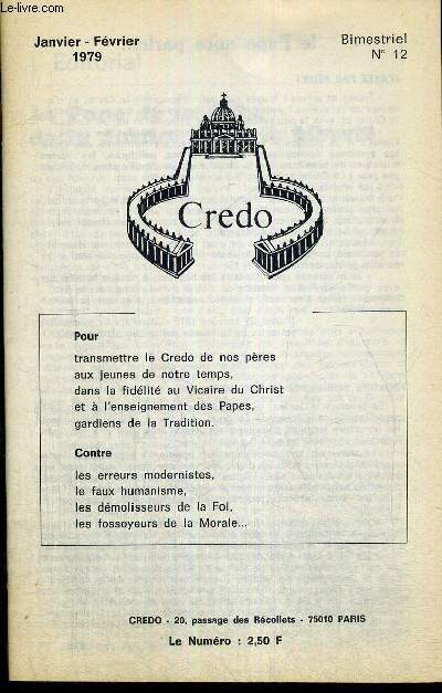 CREDO - BIMESTRIEL N12 - JANVIER-FEVRIER 1979 - LE PAPE DE LA PAIX, DE LA JUSTICE ET DE LA LIBERTE -J'ESPERE... - LE BAPTEME - DE LABORE SOLIS - L'AVORTEMENT, CANCER DE LA FRANCE