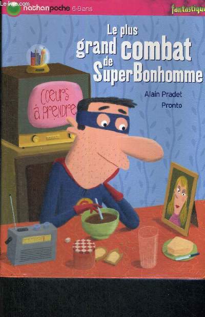 LE PLUS GRAND COMBAT DE SUPER BONHOMME - NATHAN POCHE 6-8 ANS - FANTASTIQUE