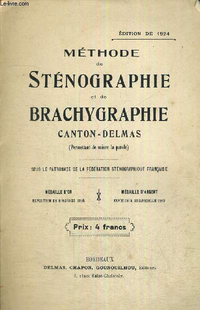 METHODE DE STENOGRAPHIE ET DE BRACHYGRAPHIE - CANTON=DELMAS - SOUS LE PATRONAGE DE LA FEDERATION STENOGRAPHIQUE FRANCAISE