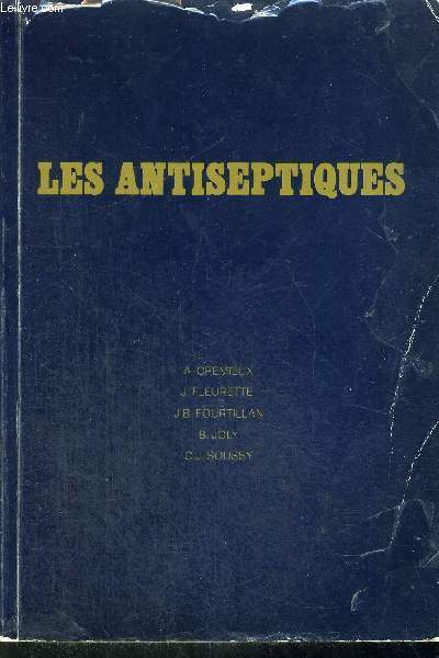 LES ANTISEPTIQUES - BASES MICROBILOGIQUES DE LEUR UTILISATION