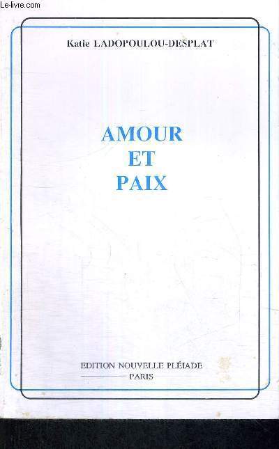 AMOUR ET PAIX + ENVOI DE L'AUTEUR