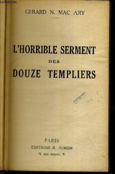 L'HORRIBLE SERMENT DES DOUZE TEMPLIERS