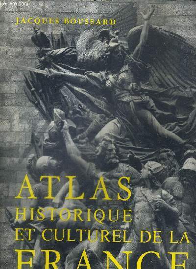 ATLAS HISTORIQUE ET CULTUREL DE LA FRANCE