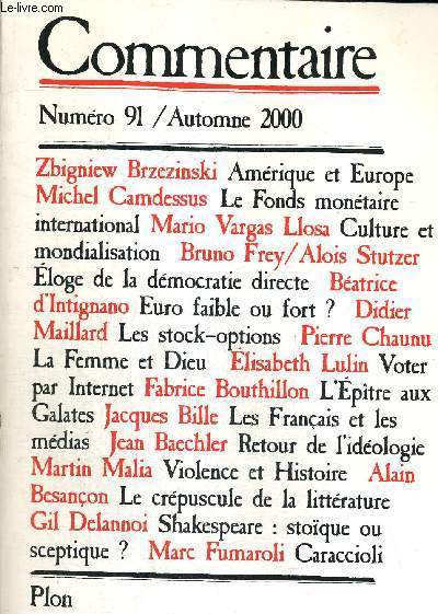 COMMENTAIRE NUMERO 91 - AUTOMNE 2000 - AMERIQUE ET EUROPE - LE FONDS MONETAIRE INTERNATIONAL - CULTURE ET MONDIALISATION - ELOGE DE LA DEMOCRATIE DIRECTE - EURO FAIBLE OU FORT - LES STOCK OPTIONS - LA FEMME ET DIEU - VOTER PAR INTERNET ...