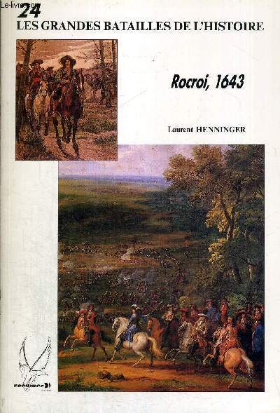 LES GRANDES BATAILLES DE L'HISTOIRE - N24 - ROCROI - 1643