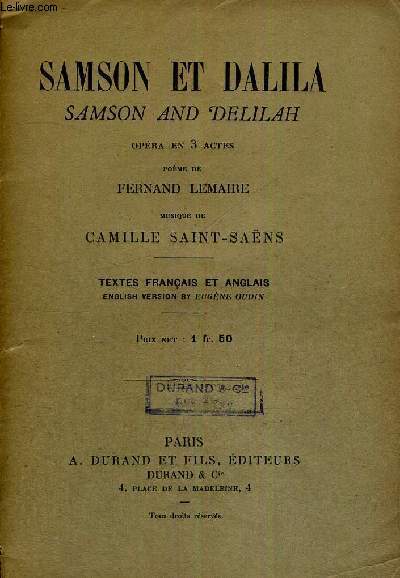 SAMSON ET DALILA- SAMSON AND DELILAH - OPERA EN 3 ACTES - TEXTES FRANCAIS ET ANGLAIS