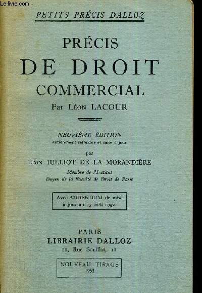 PRECIS DE DROIT COMMERCIAL - PETIT PRECIS DALLOZ - NEUVIEME EDITION ENTIEREMENT REFONDUE ET MISE AJOUR PAR LEON JULLIOT DE LA MORANDIERE