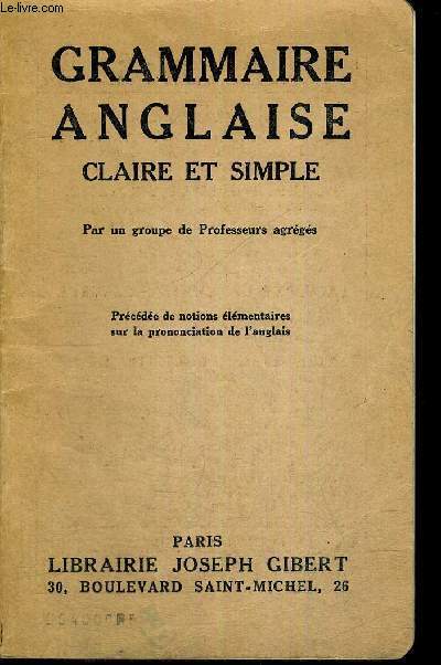 GRAMMAIRE ANGLAISE - CLAIRE ET SIMPLE