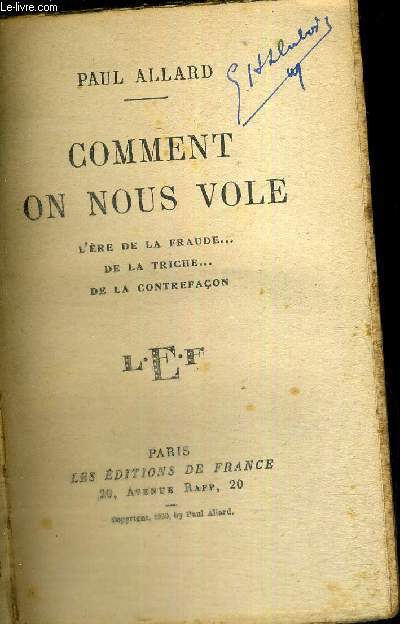 COMMENT ON NOUS VOLE - L'ERE DE LA FRAUDE - DE LA TRICHE - DE LA CONTREFACON