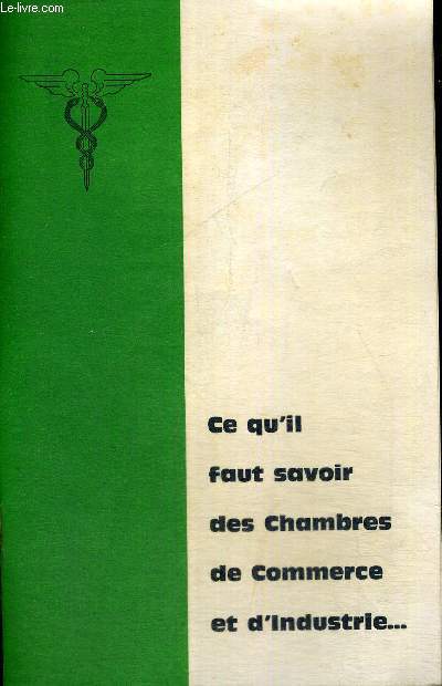 CE QU'IL FAUT SAVOIR DES CHAMBRES DE COMMERCE ET D'INDUSTRIE