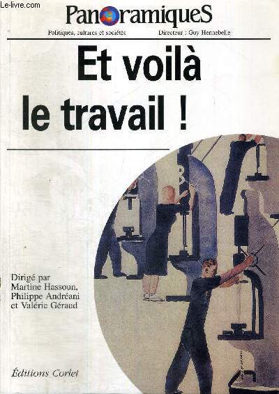 PANORAMIQUES - POLITIQUES, CULTURES ET SOCIETES - N2 - 1ER SEPTEMBRE 1998 - ET VOILA LE TRAVAIL !